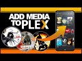 How To Add Media To Your Plex Server