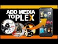 How to add media to your plex server