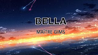 BELLA - MAÎTRE GIMS (PAROLES)