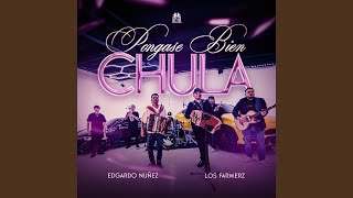 Pongase Bien Chula - Edgardo Nuñez & Los Farmerz