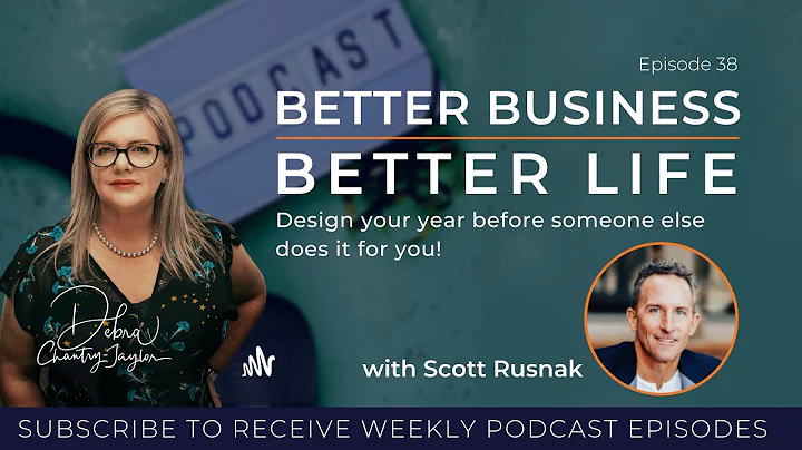 Design your year with Scott Rusnak & Debra Chantry...