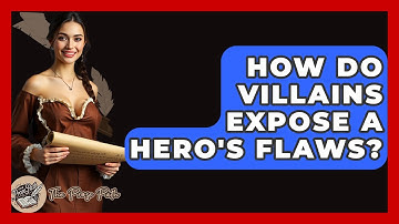 How Do Villains Expose A Hero