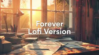 Forever (Lofi Version) - Kari Jobe