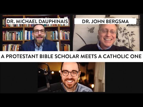 A Protestant Bible Scholar Meets a Catholic One (w/ Dr. John Bergsma and Dr. Michael Dauphinais)