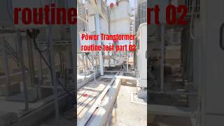 Power Transformer routine test step by step part 02