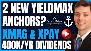 New Possible Yieldmax Anchors For Your Dividend Portfolio? (High Yield Investing XMAG & XPAY) #FIRE