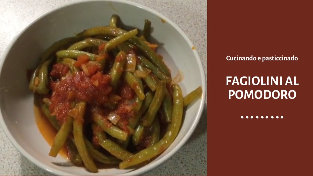 FAGIOLINI VERDI AL POMODORO-VELOCI E FACILI DA FARE🥙🥙🥙
