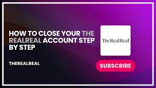 How to Close Your The RealReal Account Step by Step