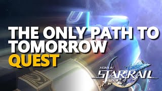 The Only Path to Tomorrow Honkai Star Rail