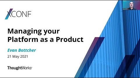Managing your Platform as a Product - XConf SEA 2021