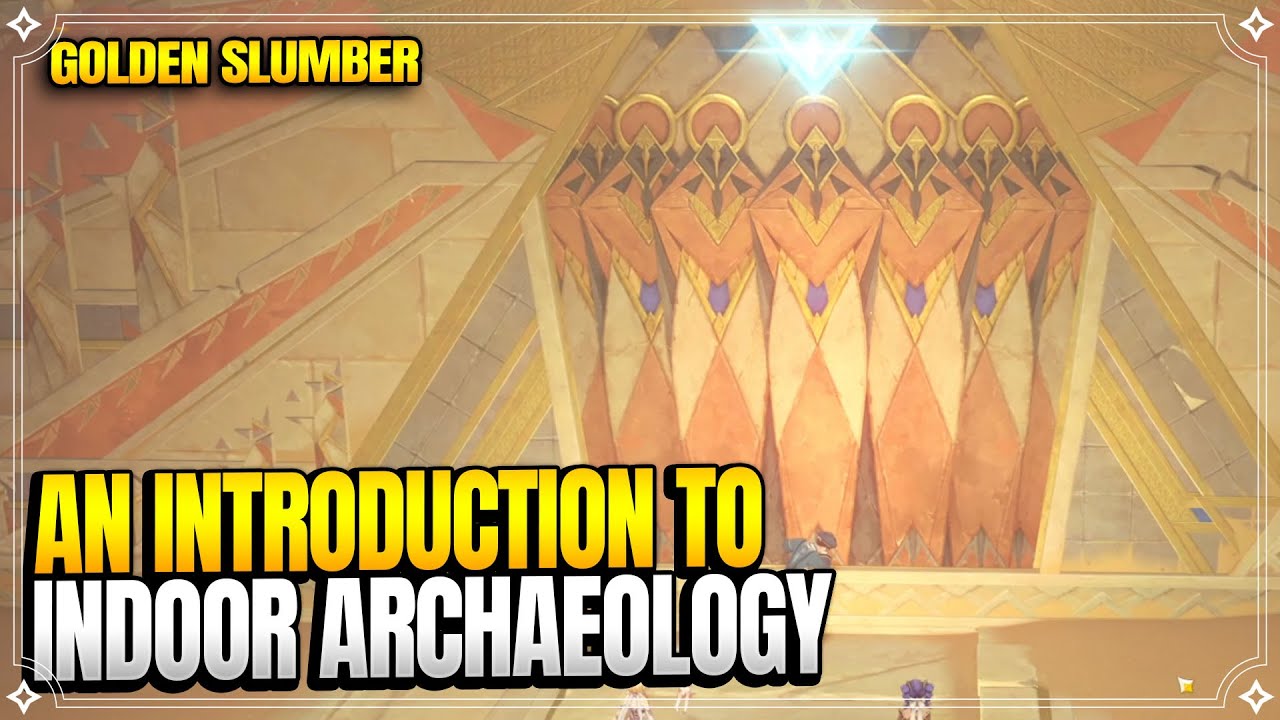 An Introduction to Indoor Archaeology - Golden Slumber | World Quests |【Genshin Impact】