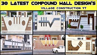 30 Latest Compound Wall Designs//Compound Wall Design's//Village Construction YT