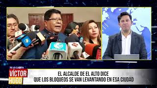 EL ALCALDE DE EL ALTO SE PRONUNCIÓ: “LOS BLOQUEOS YA CADUCARON” Y EXIGE VOLVER AL DIÁLOGO YA