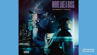 Fivio Foreign- Move Like A Boss (feat. Young M.A)