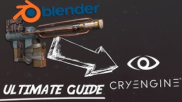 Ultimate Guide for Going from Blender 2.8 to Cryengine 5
