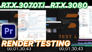 RTX 3070 Ti vs RTX 3080 | Premiere Pro render testing