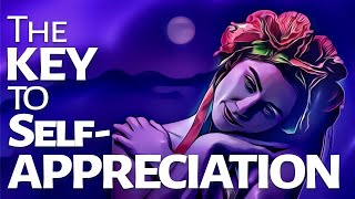 Abraham Hicks ~ The Key to Self-appreciation