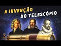A invenção do telescópio [um equipamento militar] #EP17