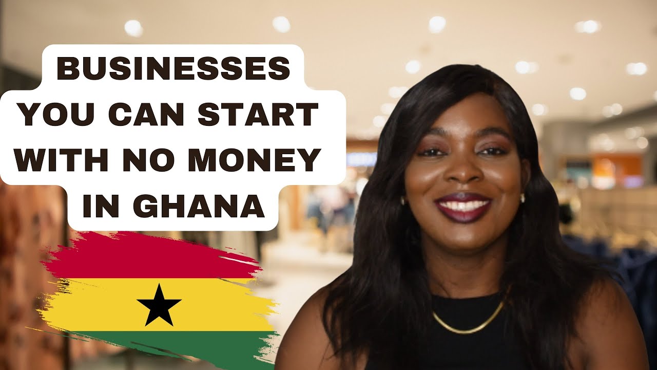 5 TOP Businesses You Can Start With No Money | Ghana Business Ideas ...