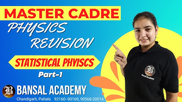 Statistical Physics Part 1 Physics Revision Master Cadre | Bansal Academy