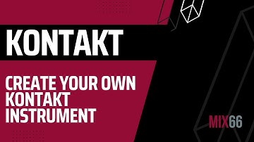 Create Your Own Drum Sampler [Part 3] - Native Instruments Kontakt