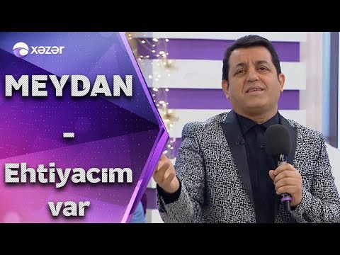 Meydan Əsgərov - Ehtiyacım Var