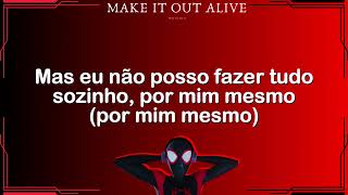 Make It Out Alive - Malachii [TRADUÇÃO - FULL VERSION]