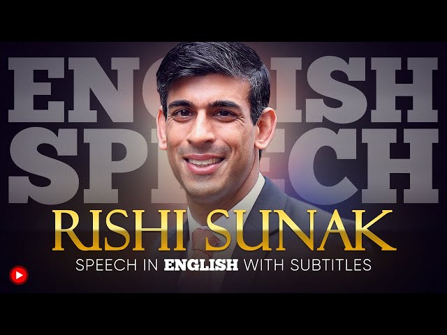 ENGLISH SPEECH | RISHI SUNAK: First Speech as U.K. Prime Minister (English Subtitles) class=