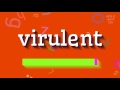 How to say "virulent"! (High Quality Voices)