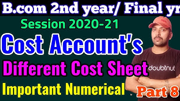 Important Cost Sheet - Total cost & CPU | B.com 2nd year - cost accounts | two examples