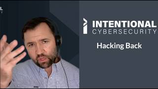 Intentional Brief  8-17-2026: Hacking Back