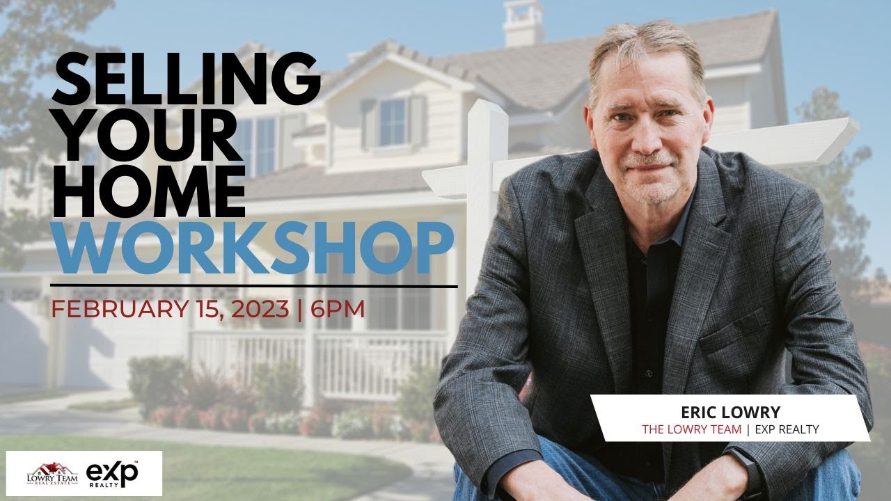 Selling Your Home Workshop | February 15, 2023 6PM