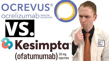 Ocrevus vs. Kesimpta for Multiple Sclerosis.  Comparison Between the Drugs, Efficacy, Side Effects