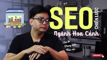 Chiến Lược SEO Tổng Thể Ngành Hoa & Cây Cảnh  Áp Dụng Topic Cluster Hiệu Quả