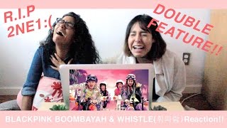 BLACKPINK - BOOMBAYAH + WHISTLE Double MV Reaction