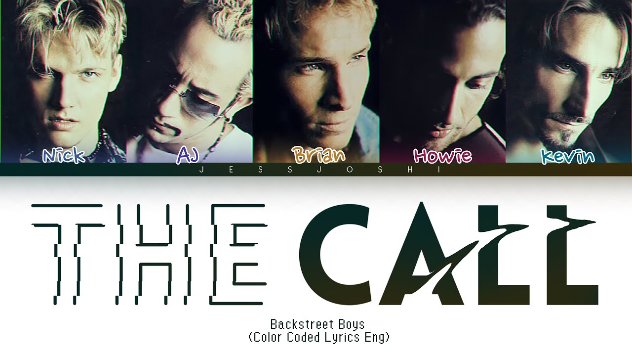 Backstreet Boys The Call (Color Coded Lyrics) YouTube