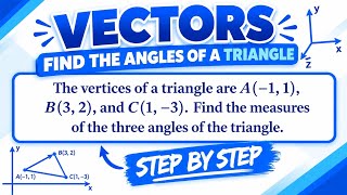 Information How to find ANGLES of the TRIANGLE ~ VECTORS  Guide