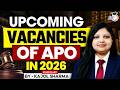 Upcoming APO Vacancies 2026: Big Notification Alert! | By Kajol Ma'am 🚨