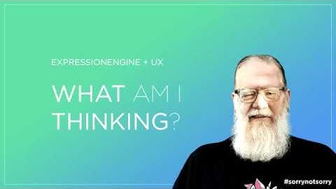 ExpressionEngine and UX, What was I thinking? - James Mathias - 2018