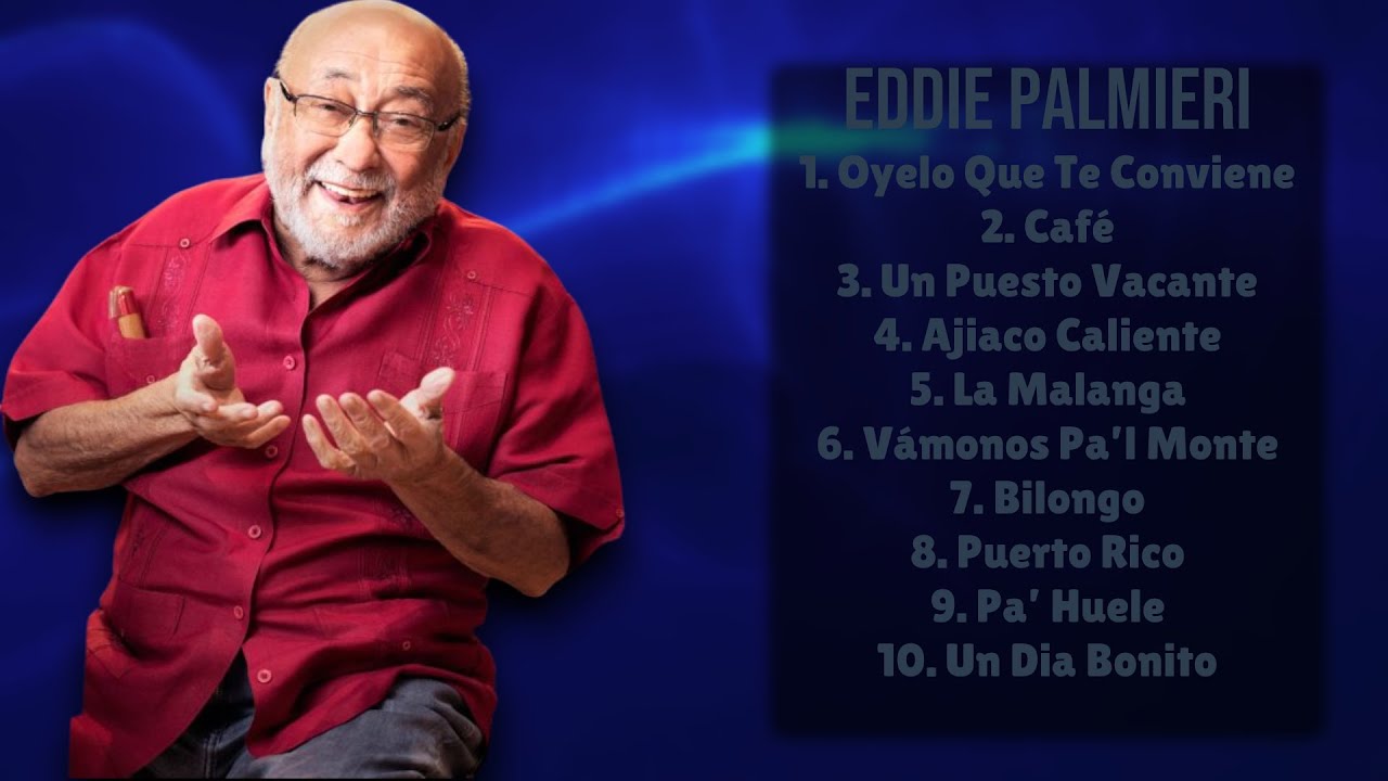 El Dia Que Me Quieras-Eddie Palmieri-The essential hits mixtape-Reputable El Dia Que Me Quieras-Eddie Palmieri-The essential hits mixtape-Reputable