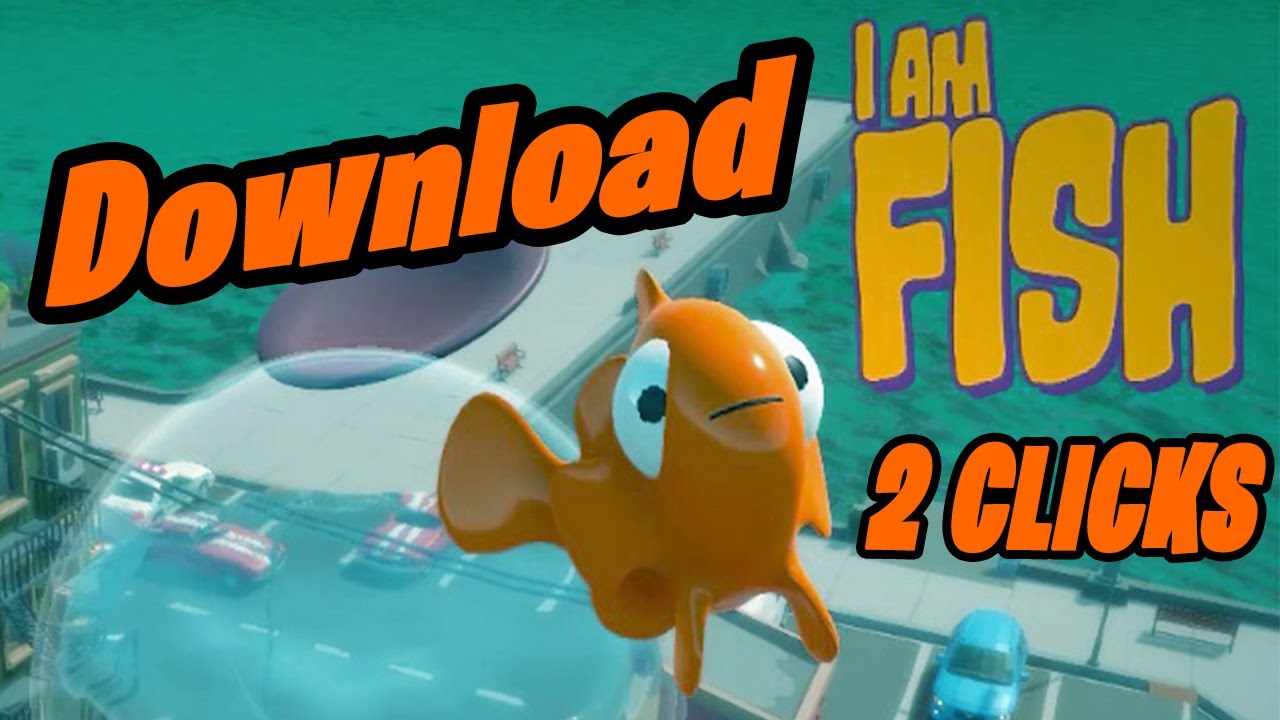 I m The Fish Game Download In only TWO Clicks||100% free - YouTube