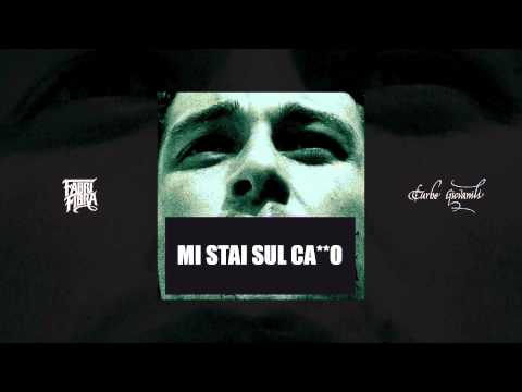 Fabri Fibra. Mi Stai Sul Ca**o. (Turbe Giovanili)