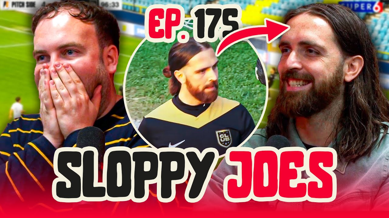 Joe Smith STARS In Football Match! | Ep.175 | Sloppy Joes Podcast
