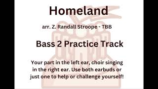 Homeland - arr. Z Randall Stroope - TBB - Bass 2 Practice Track