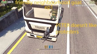 Friendly neighborhood goat S1 EP1: PETER hates PROTESTERS!!!