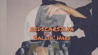 Redscarsilva - Ballin Hardprod1K Audio