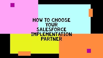 How to Choose your Salesforce Implementation Partner