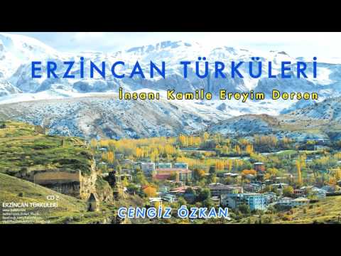 Cengiz Özkan - İnsanı Kamile Ereyim Dersen [ Erzincan Türküleri © 2010 Kalan Müzik ]