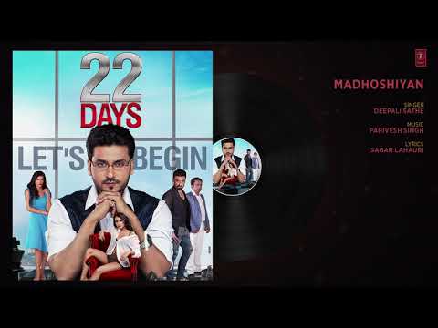 Madhoshiyan Audio Song  22 Days  Rahul Dev Shiivam Tiwari Sophia Singh