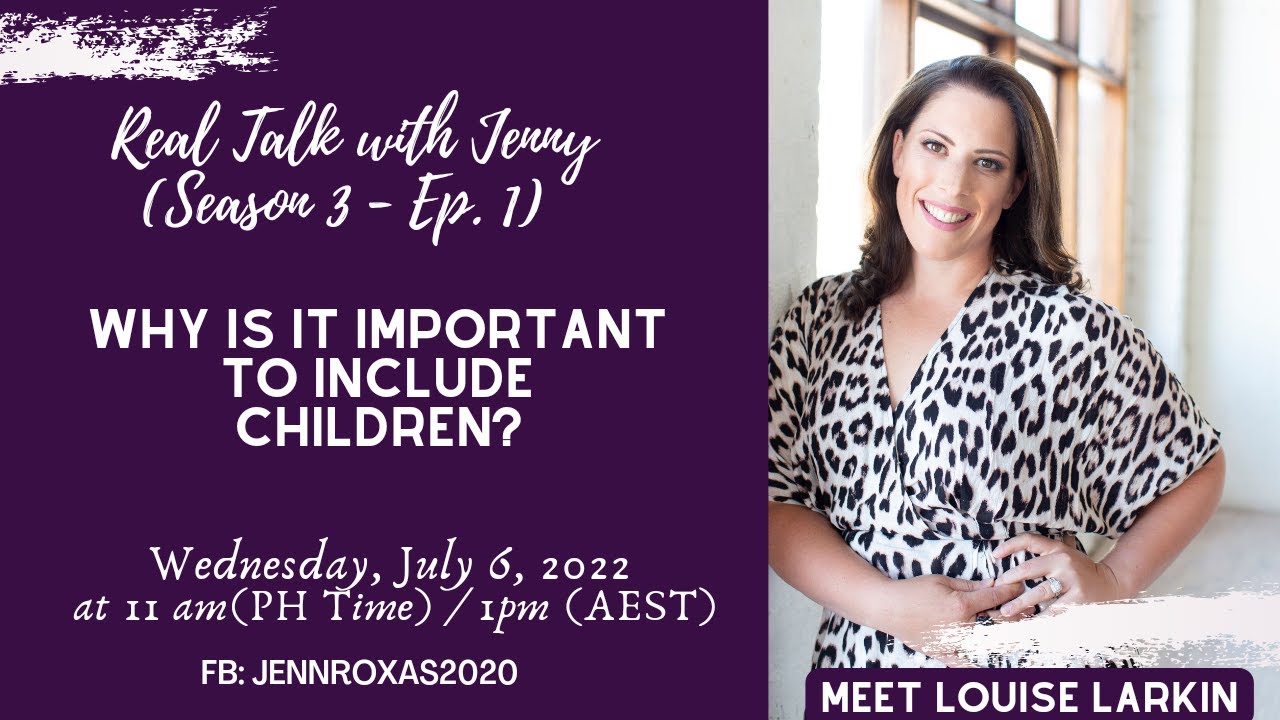 WHY IS IT IMPORTANT TO INCLUDE CHILDREN? on Real Talk with Jenny - YouTube